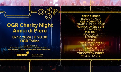 Ogr Torino - OGR Charity Night, Amici di Piero 2024